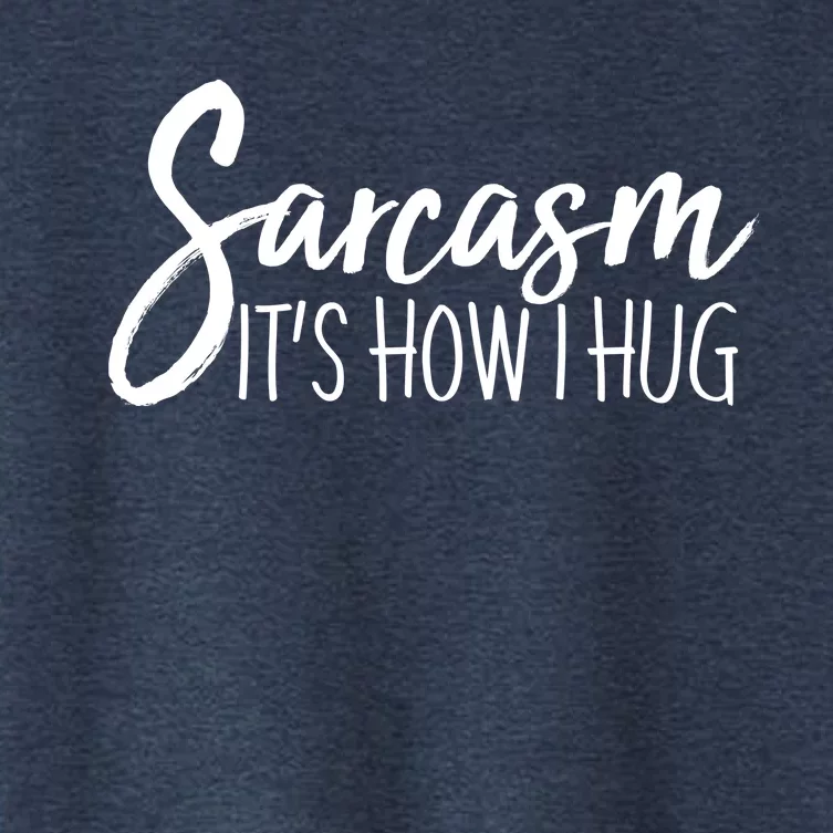 Funny Sarcasm It's How I Hug Women's Crop Top Tee