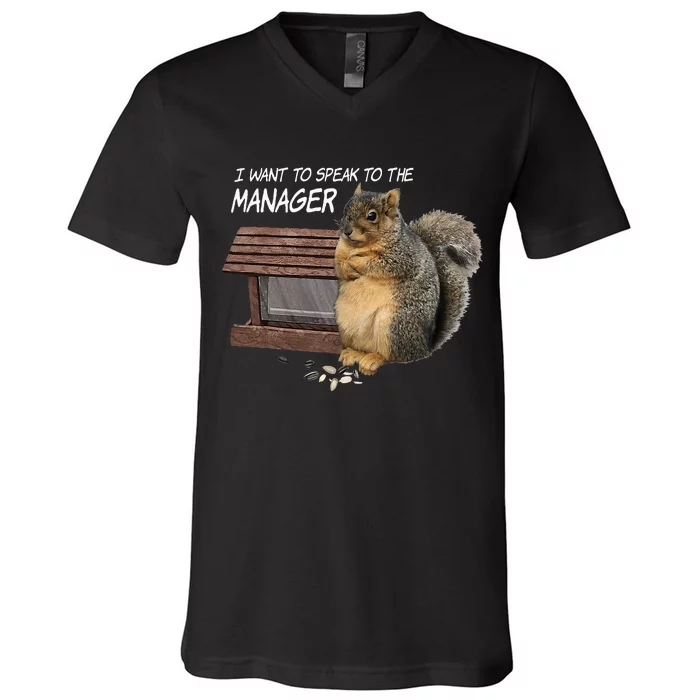 Funny Squirrel I Want To Speak To The Manager V-Neck T-Shirt