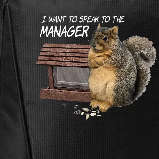 Funny Squirrel I Want To Speak To The Manager City Backpack