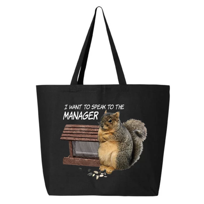 Funny Squirrel I Want To Speak To The Manager 25L Jumbo Tote