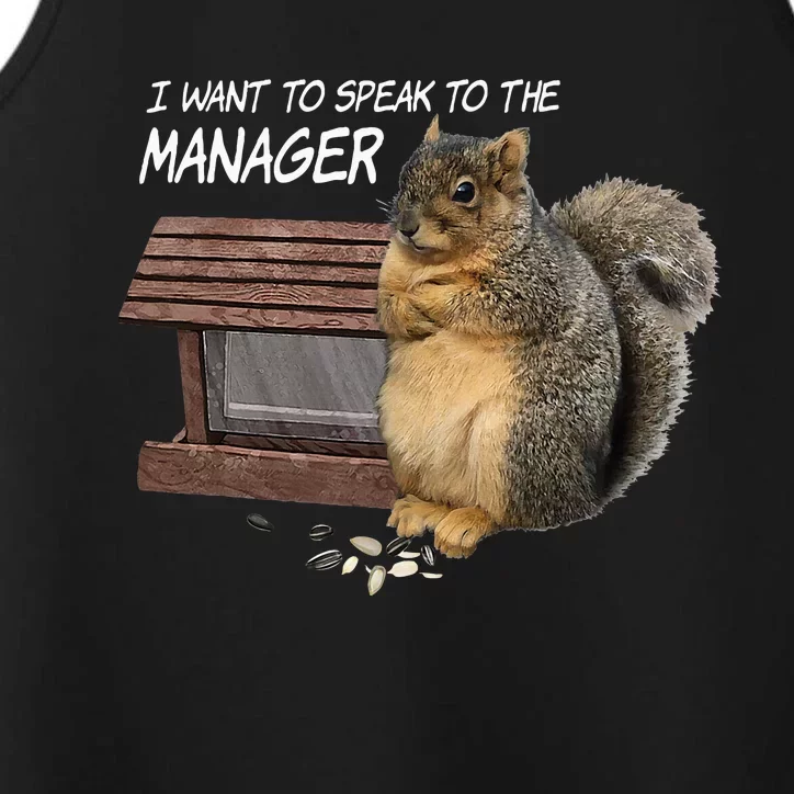 Funny Squirrel I Want To Speak To The Manager Performance Tank