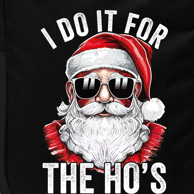 Funny Santa I Do It For The Merry Christmas Gift Impact Tech Backpack