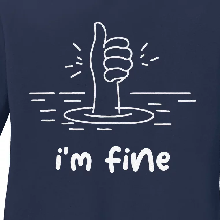 Funny Sayings IM Fine Ladies Long Sleeve Shirt