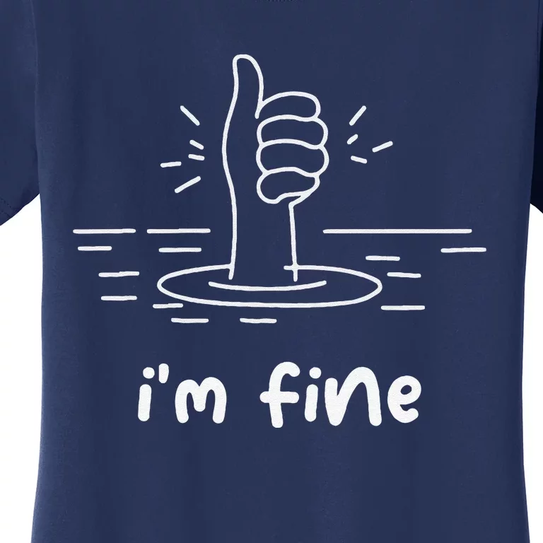 Funny Sayings IM Fine Women's T-Shirt