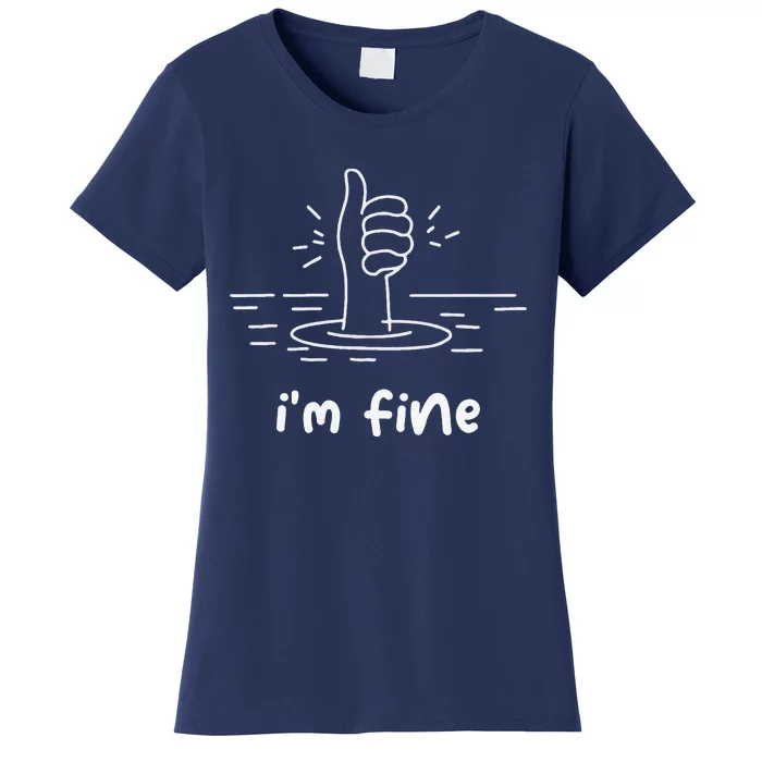 Funny Sayings IM Fine Women's T-Shirt