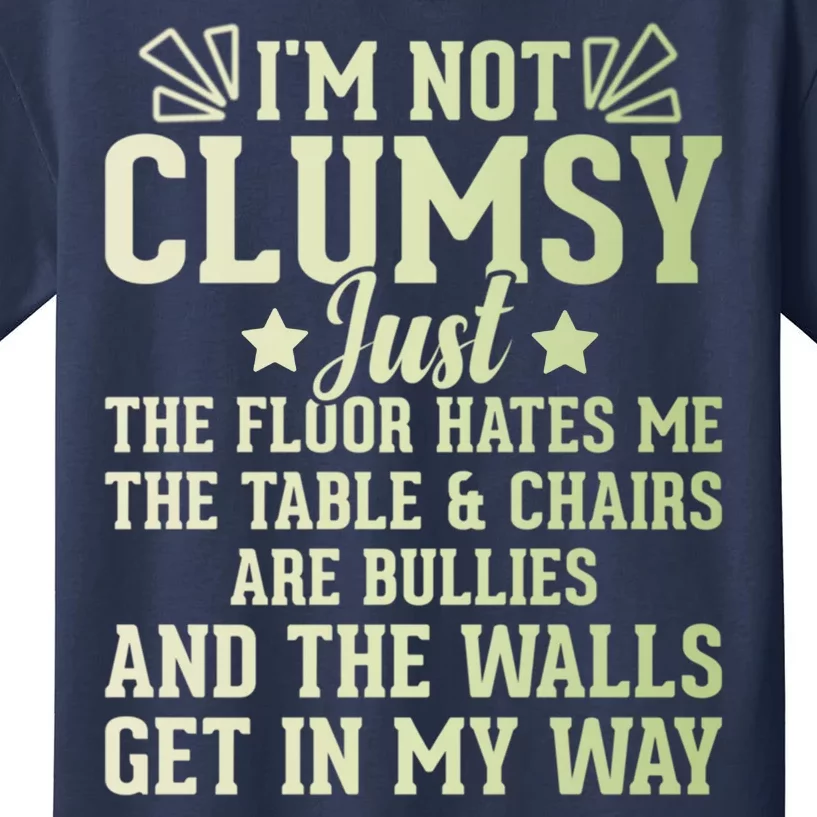 Funny Sarcastic I Am Not Clumsy Gift Kids T-Shirt