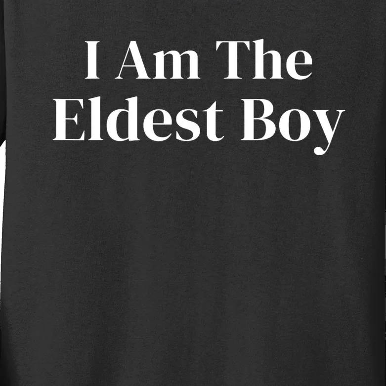 Funny Saying I Am The Eldest Boy Kids Long Sleeve Shirt