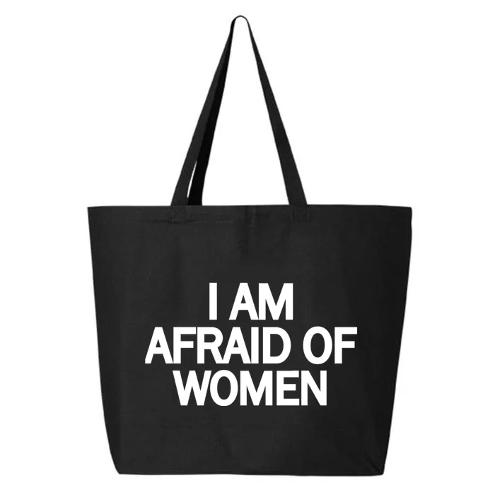 Funny Saying IM Afraid Of Women 25L Jumbo Tote