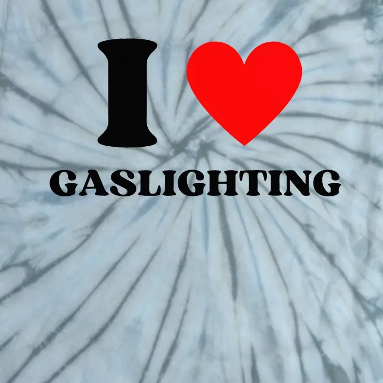 Funny Saying I Love Gaslighting Trendy Heart Shape Tie-Dye T-Shirt