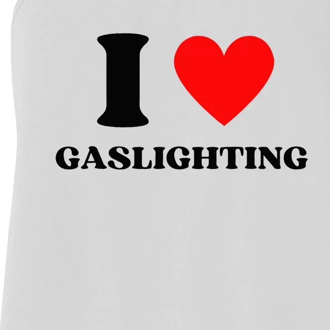 Funny Saying I Love Gaslighting Trendy Heart Shape Women's Racerback Tank