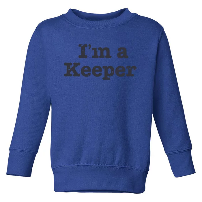 Funny Soccer I'm A Keeper Vintage Distressed Meaningful Gift Funny Gift Toddler Sweatshirt