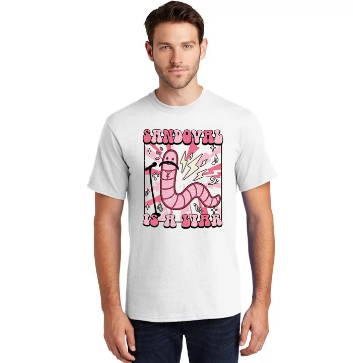 Funny Sandoval Is A Liar Tom Sandoval Tall T-Shirt