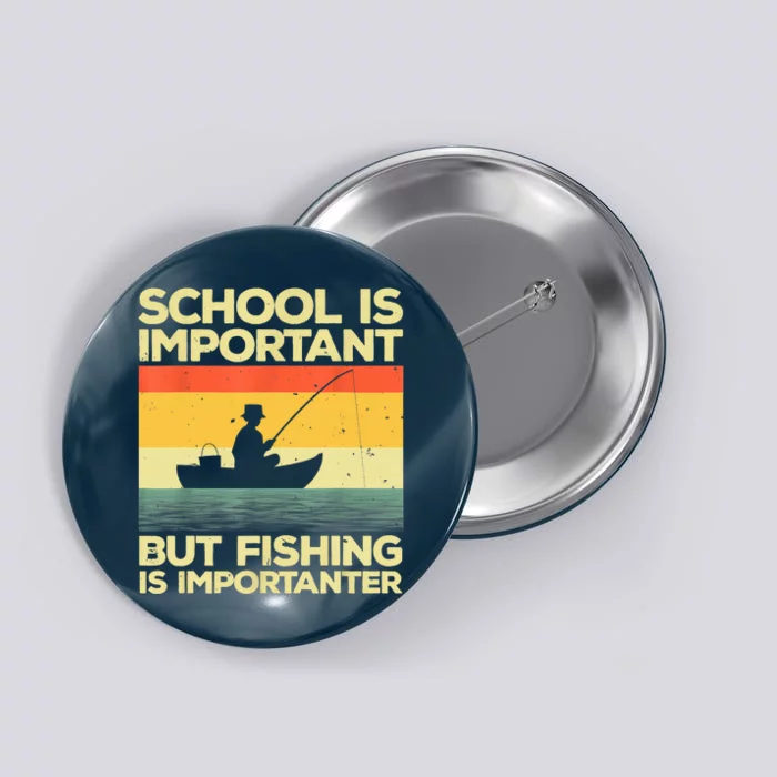 Funny School Is Important But Fishing Meme Fishing Fisherman Fish Trout Button