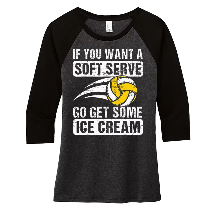 Funny Saying If You Want A Soft Serve Volleyball Player Women's Tri-Blend 3/4-Sleeve Raglan Shirt