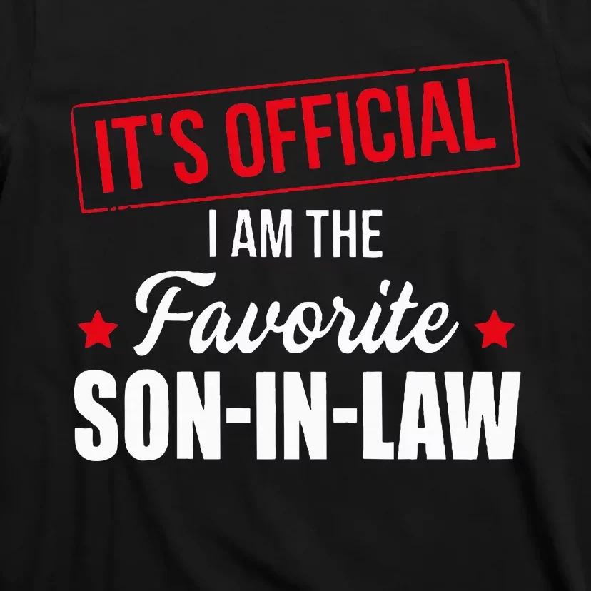 Favorite son in law from mother in law or father in law T-Shirt