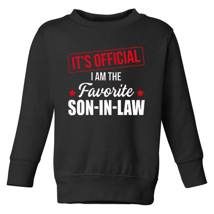 Favorite son in law from mother in law or father in law Toddler Sweatshirt