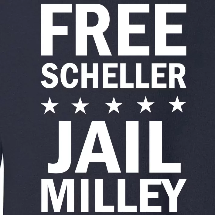 Free Scheller Jail Milley Toddler Sweatshirt