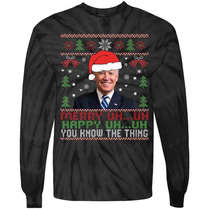 Funny Santa Joe Biden Merry Uh Uh Christmas Ugly Tie-Dye Long Sleeve Shirt