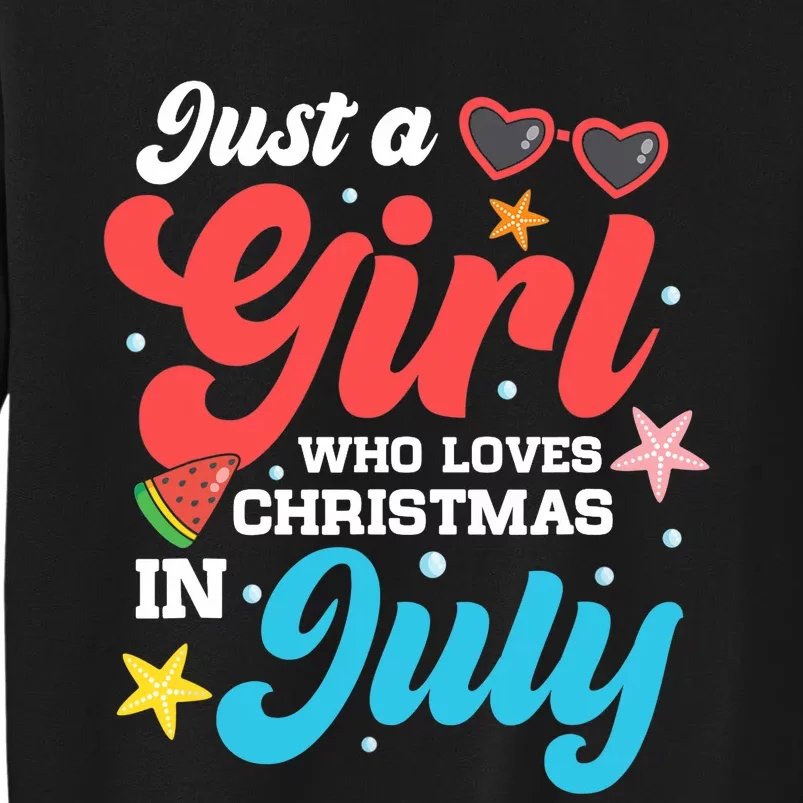 Funny Summer Just A Girl Who Loves Christmas In July Sweatshirt