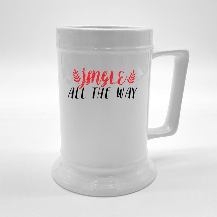 Funny Simple Jingle All The Way Meaningful Gift Front & Back Beer Stein