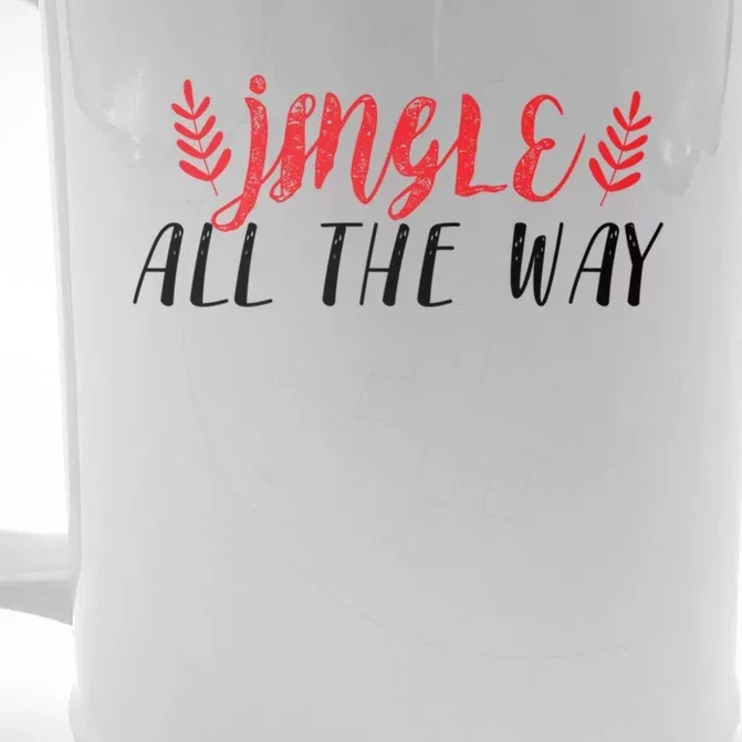 Funny Simple Jingle All The Way Meaningful Gift Front & Back Beer Stein