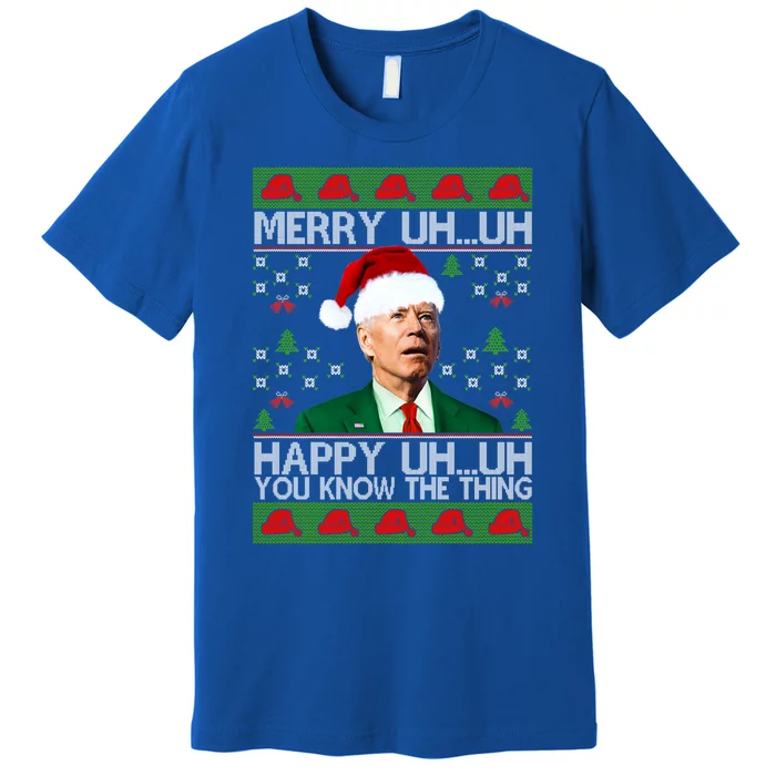 Funny Santa Joe Biden Merry Uh Uh Christmas Sweater Ugly Gift Premium T-Shirt