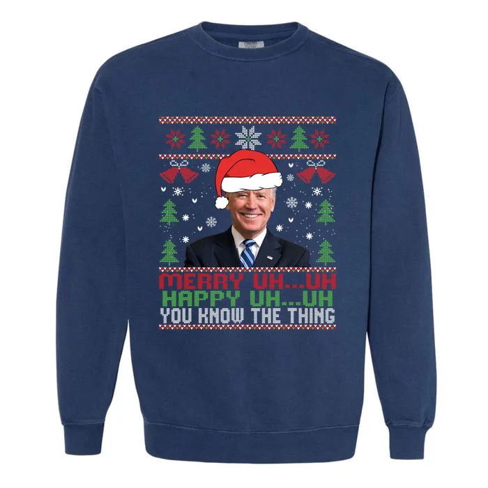 Funny Santa Joe Biden Merry Uh Uh Christmas Ugly Garment-Dyed Sweatshirt