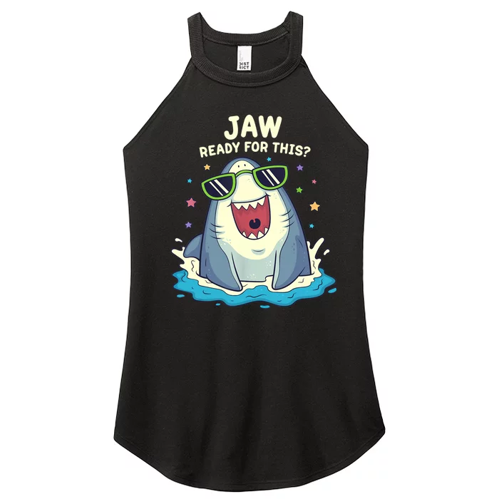 Funny Shark Jaw Ready For This Funny Shark Pun Women’s Perfect Tri Rocker Tank