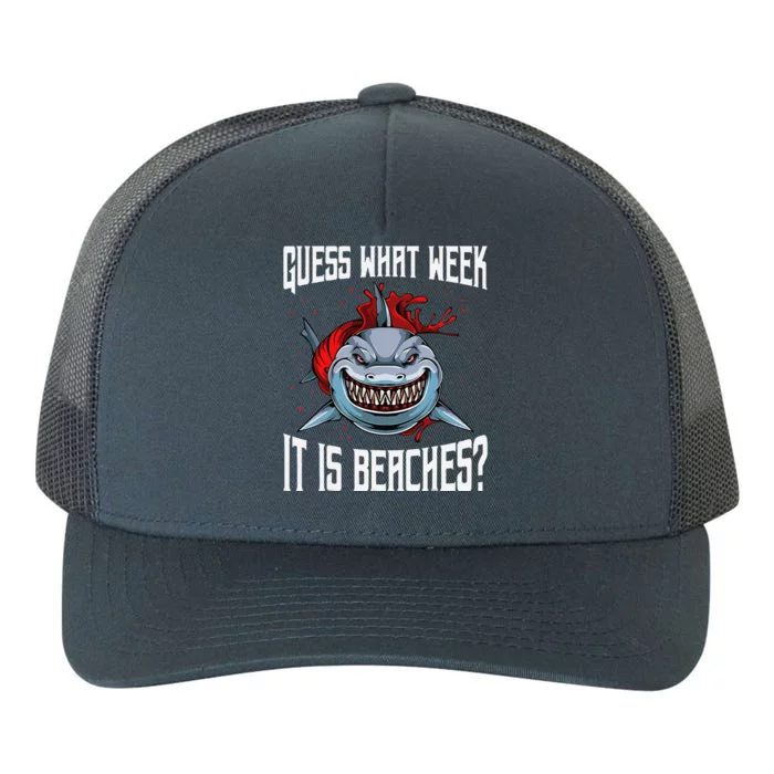 Funny Shark Joke Guess What Week It Is Sarcastic Party Beach Yupoong Adult 5-Panel Trucker Hat