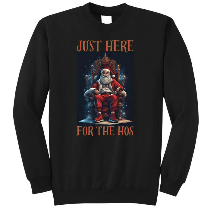 Funny Santa Just Here For The Hos Sweatshirt