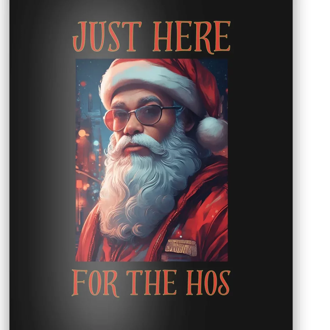 Funny Santa Just Here For The Hos Poster