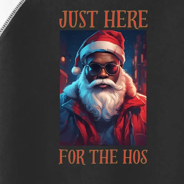 Funny Santa Just Here For The Hos Toddler Fine Jersey T-Shirt