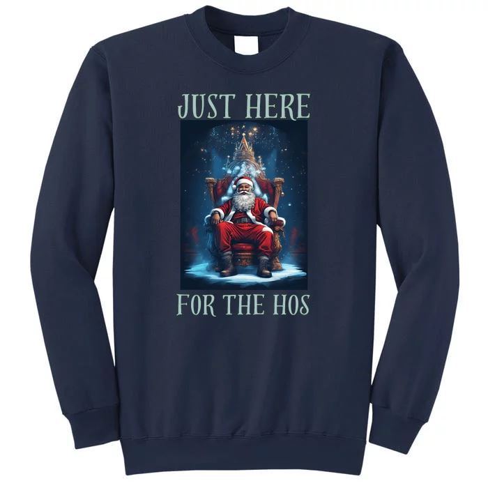 Funny Santa Just Here For The Hos Sweatshirt