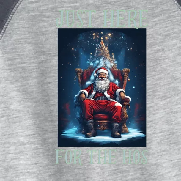 Funny Santa Just Here For The Hos Toddler Fine Jersey T-Shirt