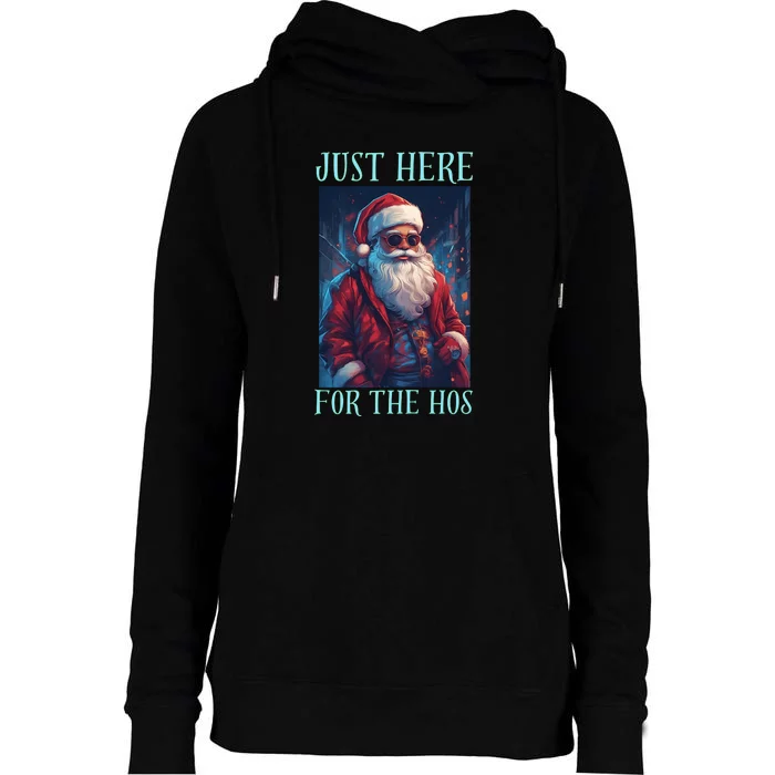 Funny Santa Just Here For The Hos Womens Funnel Neck Pullover Hood