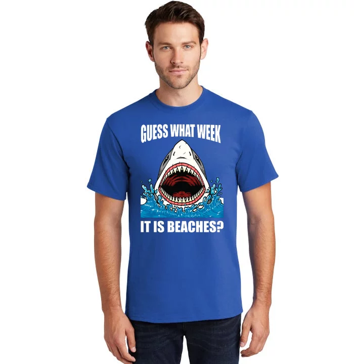 Funny Shark Joke Guess What Week It Is Sarcastic Party Beach Gift Tall T-Shirt