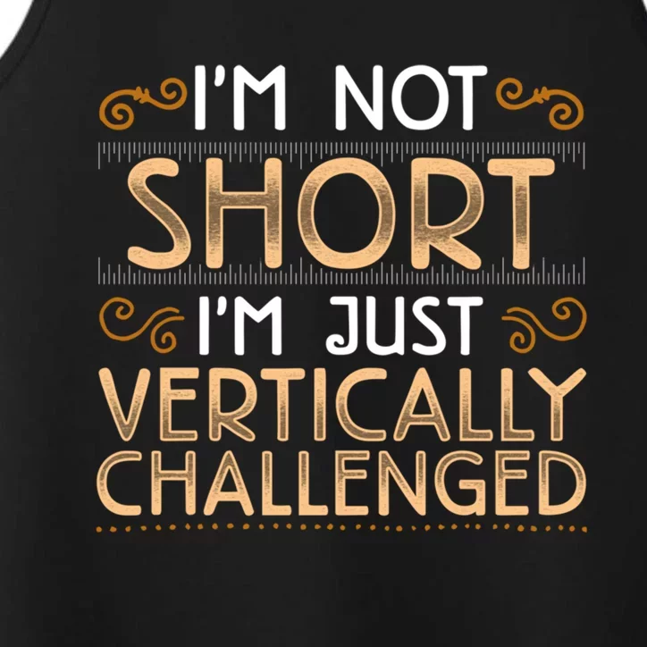 Funny Short Joke Friend Gift Vertically Challenged Performance Tank