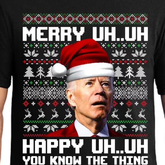 Funny Santa Joe Biden Merry Uh Uh You Know The Thing Ugly Christmas Sweater Pajama Set