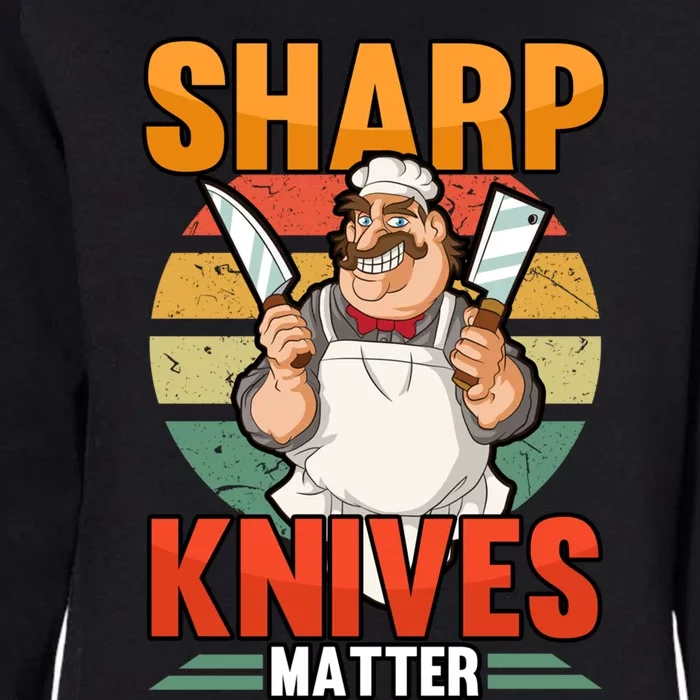 Funny Sharp Knives Matter Butcher Chef Meat Smoker Gift Womens California Wash Sweatshirt