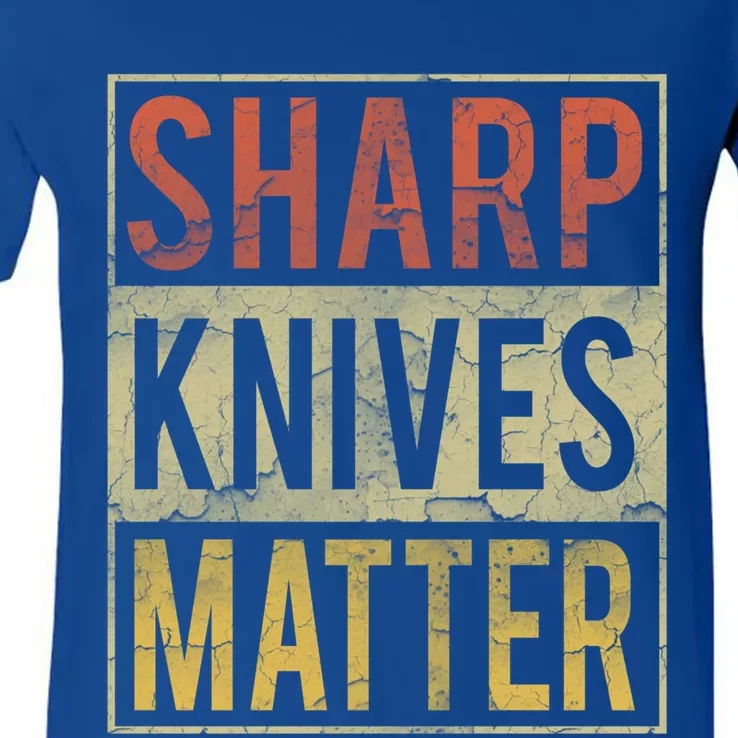 Funny Sharp Knives Matter Chef Knives Cute Cool Gift Cute Gift V-Neck T-Shirt