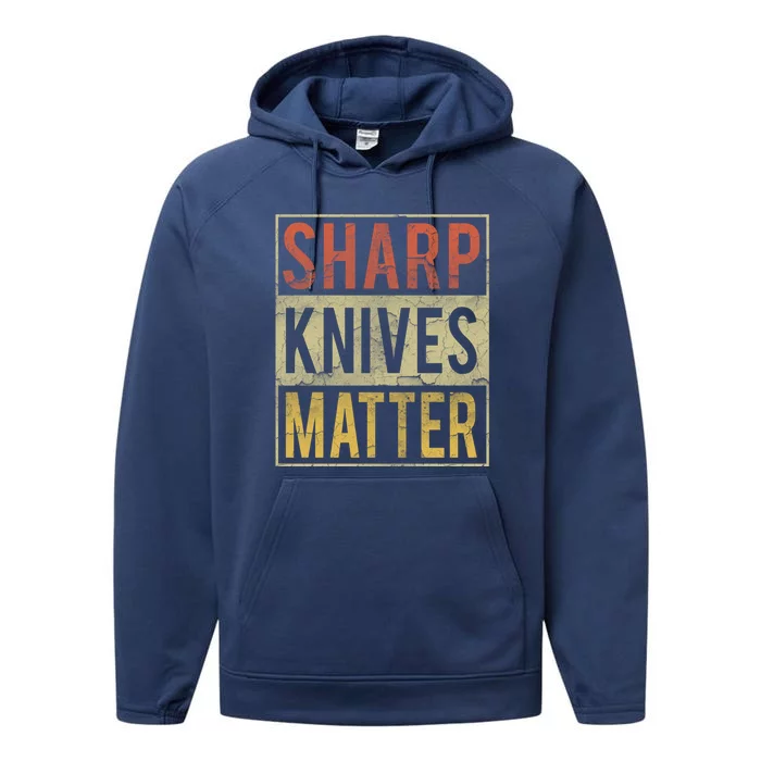 Funny Sharp Knives Matter Chef Knives Cute Cool Gift Cute Gift Performance Fleece Hoodie