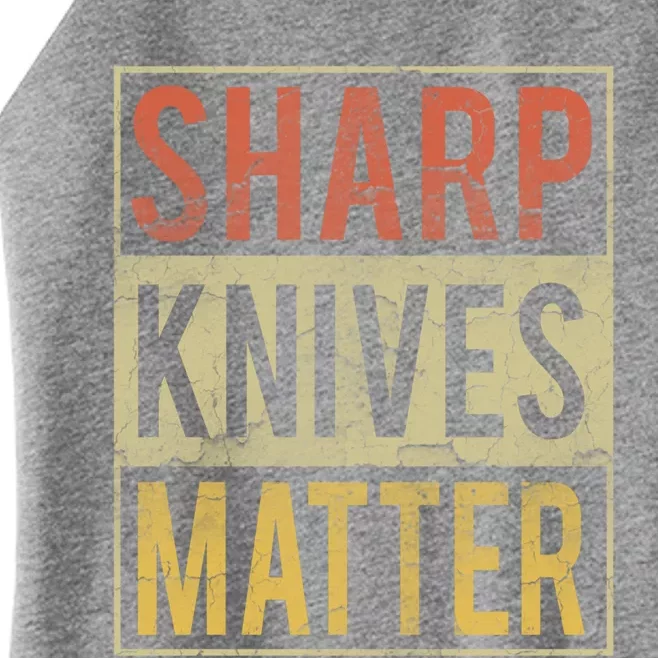 Funny Sharp Knives Matter Chef Knives Cute Cool Gift Cute Gift Women’s Perfect Tri Rocker Tank