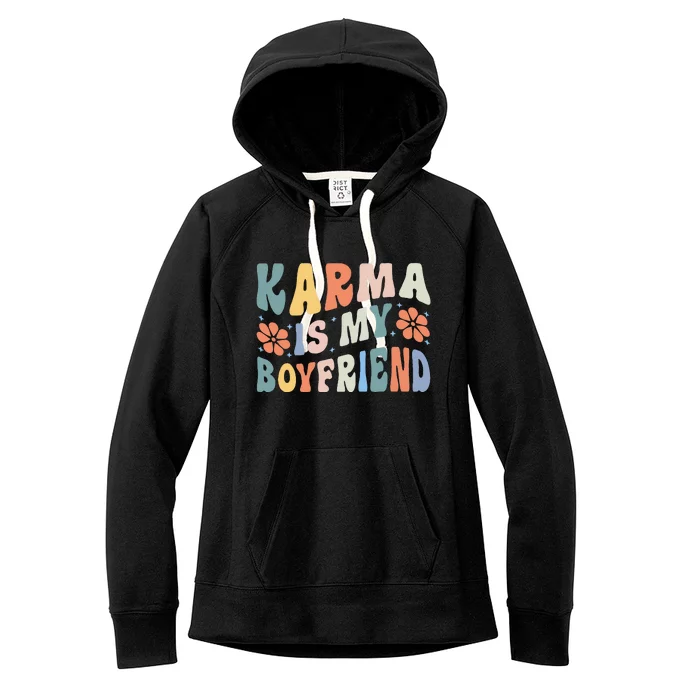 funny saying Karma Is My Boyfriend Women's Fleece Hoodie