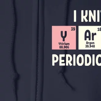 Funny Scientist Knitting I Knit Yarn Periodically Crochet Full Zip Hoodie