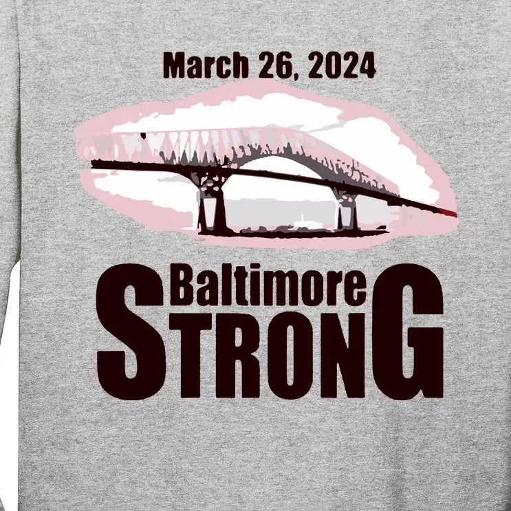 Francis Scott Key Bridge Strong Baltimore Bridge Strong Tall Long Sleeve T-Shirt