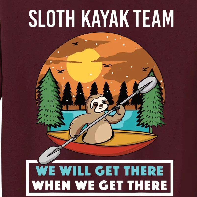 Funny Sloth Kayaking Art Fo Kayaker Crew Tall Sweatshirt