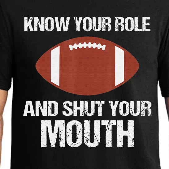 Funny Saying Know Your Role And Shut Your Mouth Pajama Set