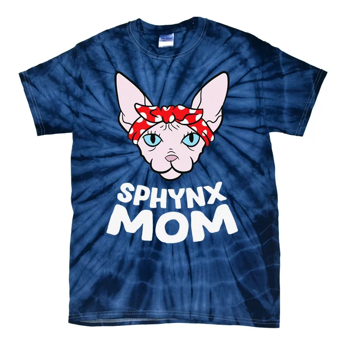 Funny Sphynx Kitten Mom Women Sphynx Mom Sphynx Cat Tie-Dye T-Shirt