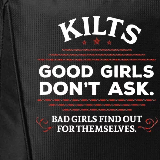 Funny Scottish Kilts Good Girl Don't Ask Scotland City Backpack