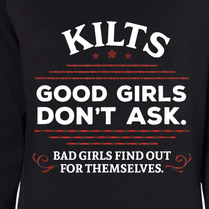 Funny Scottish Kilts Good Girl Don't Ask Scotland Womens California Wash Sweatshirt